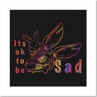 It’s ok to be SAD Posters and Art